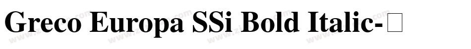 Greco Europa SSi Bold Italic字体转换